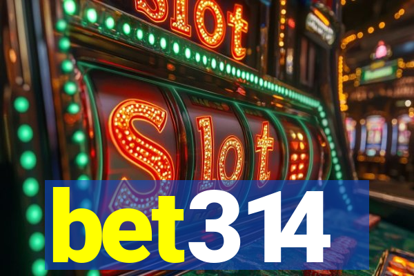 bet314