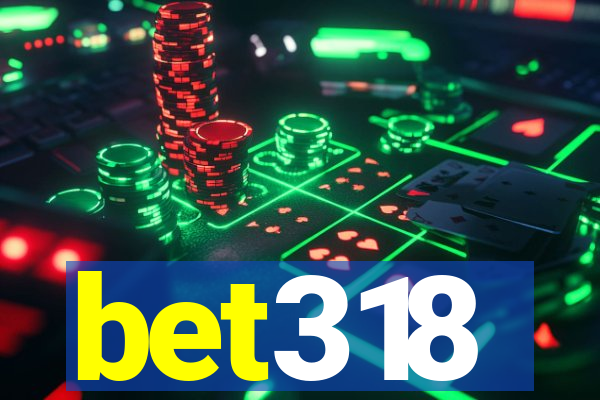 bet318