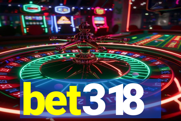 bet318