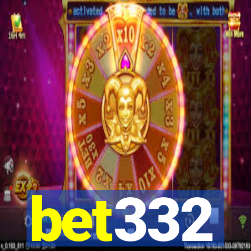 bet332