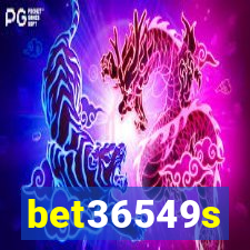 bet36549s