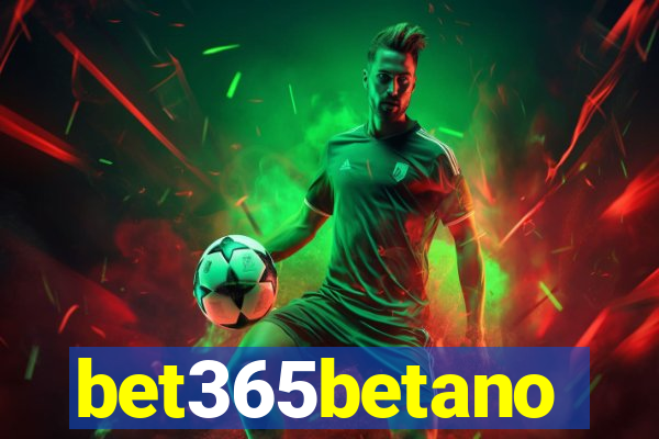 bet365betano