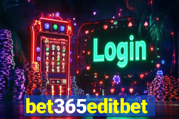 bet365editbet