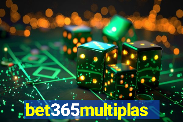 bet365multiplas