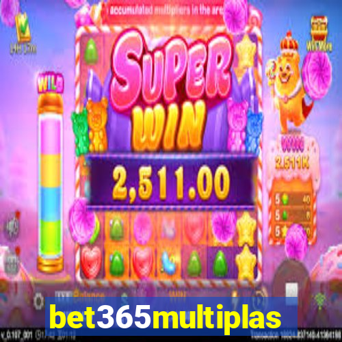 bet365multiplas