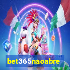 bet365naoabre