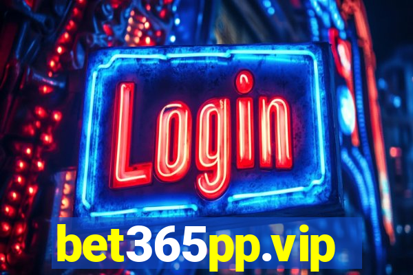 bet365pp.vip