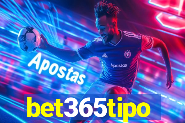 bet365tipo