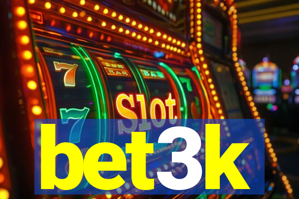 bet3k