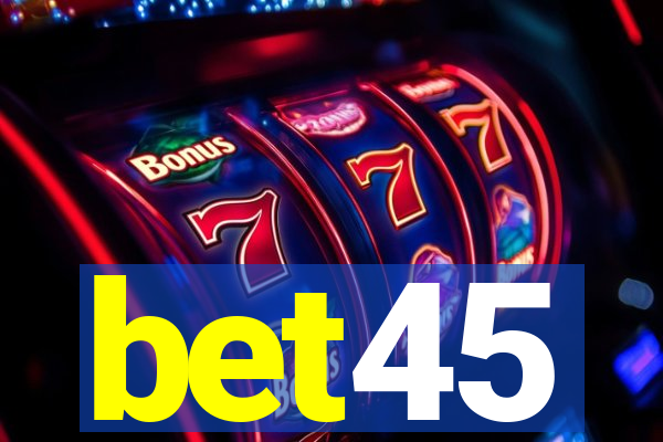 bet45