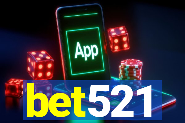 bet521