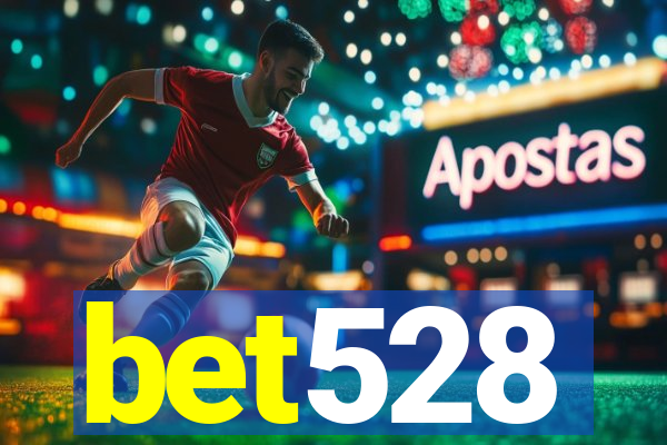 bet528