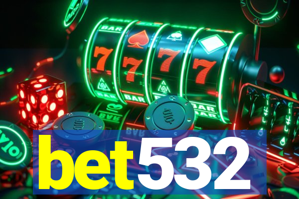 bet532