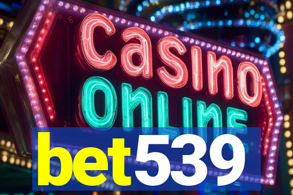 bet539