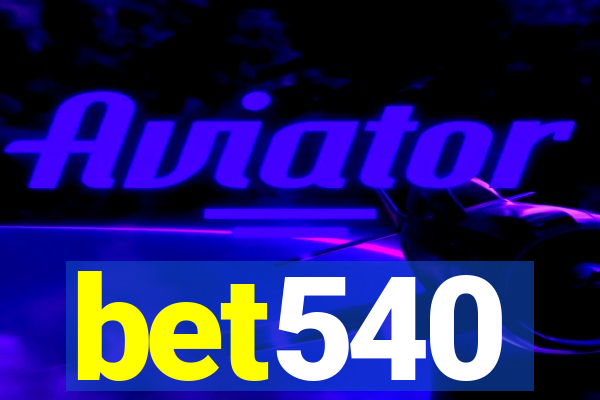 bet540