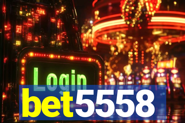 bet5558