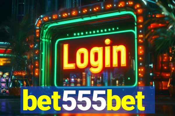 bet555bet