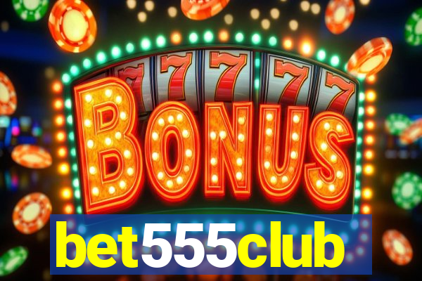 bet555club
