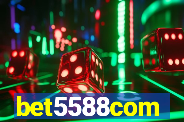 bet5588com