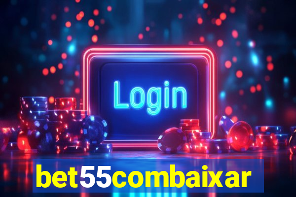 bet55combaixar