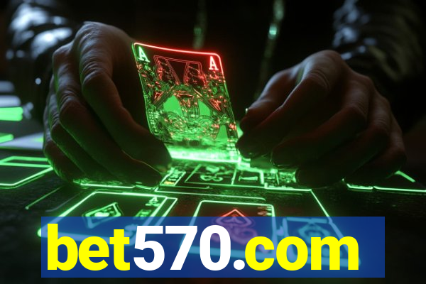 bet570.com