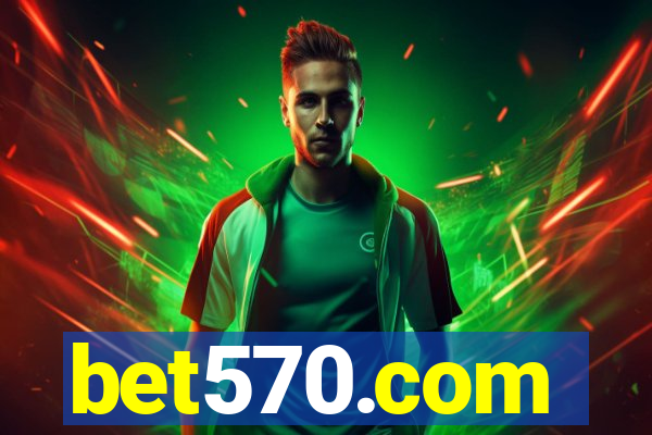 bet570.com