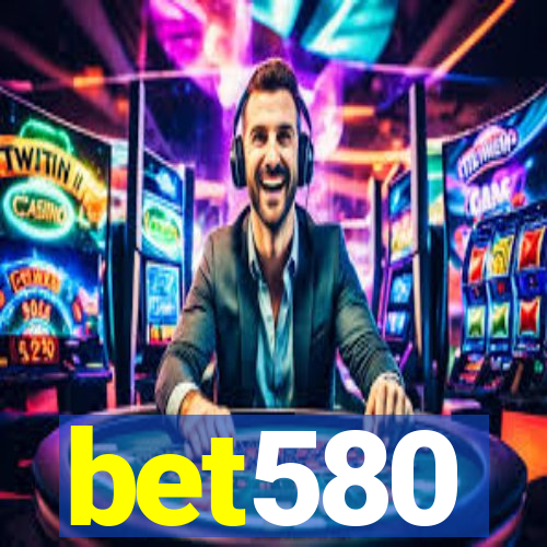 bet580