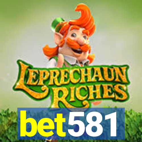 bet581
