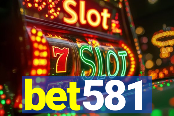 bet581