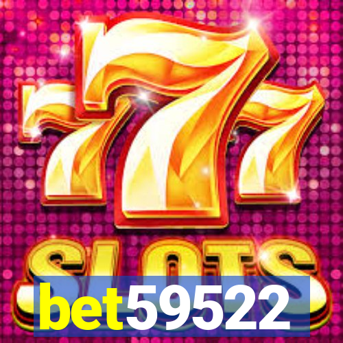 bet59522