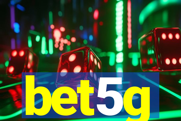 bet5g
