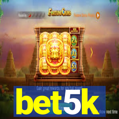 bet5k