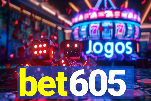 bet605