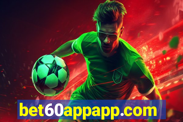 bet60appapp.com
