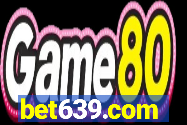 bet639.com
