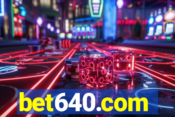 bet640.com
