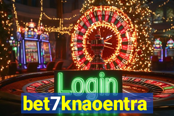bet7knaoentra