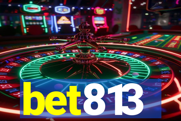 bet813