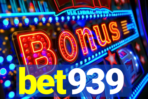 bet939