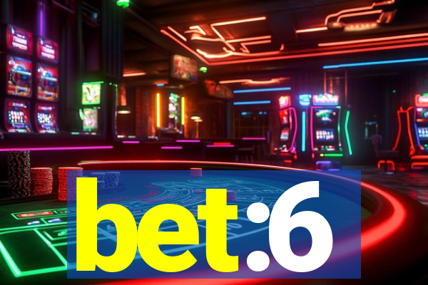 bet:6