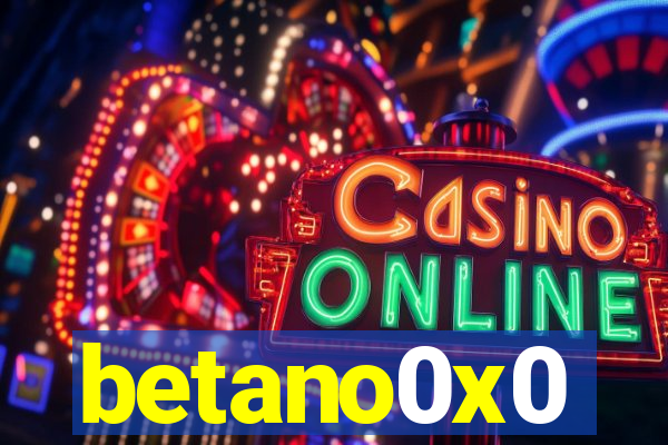 betano0x0