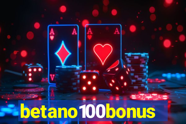 betano100bonus