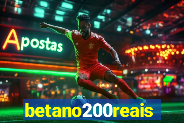 betano200reais