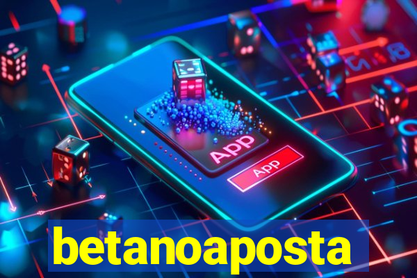 betanoaposta
