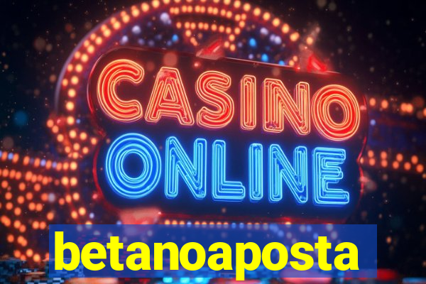 betanoaposta