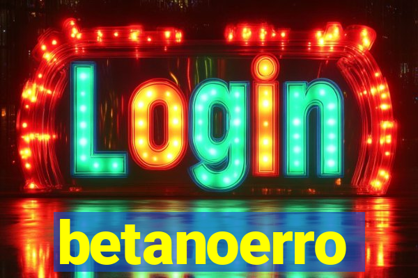 betanoerro