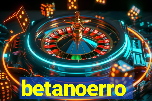 betanoerro