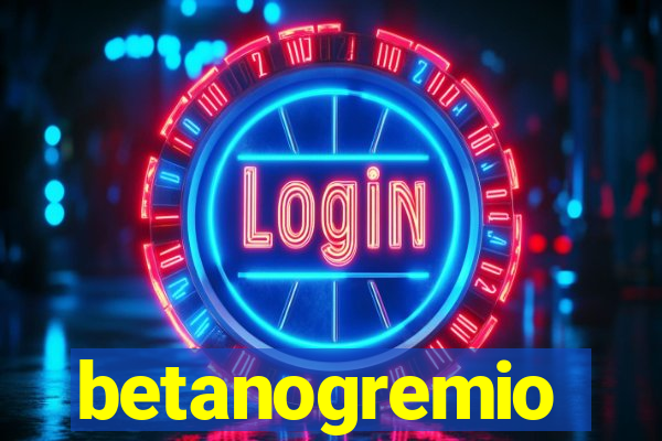 betanogremio