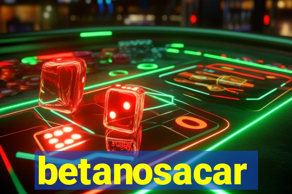 betanosacar