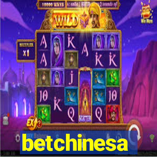 betchinesa